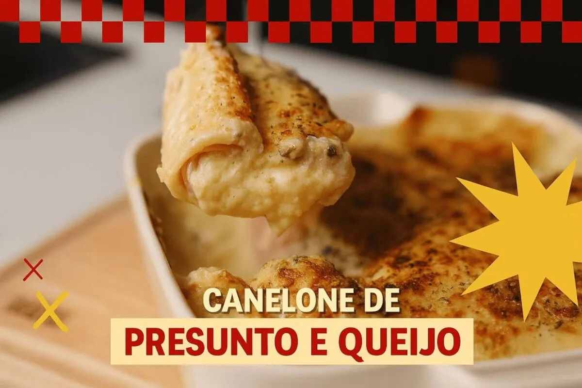 Canelone de presunto e queijo simples, cremoso e irresistível