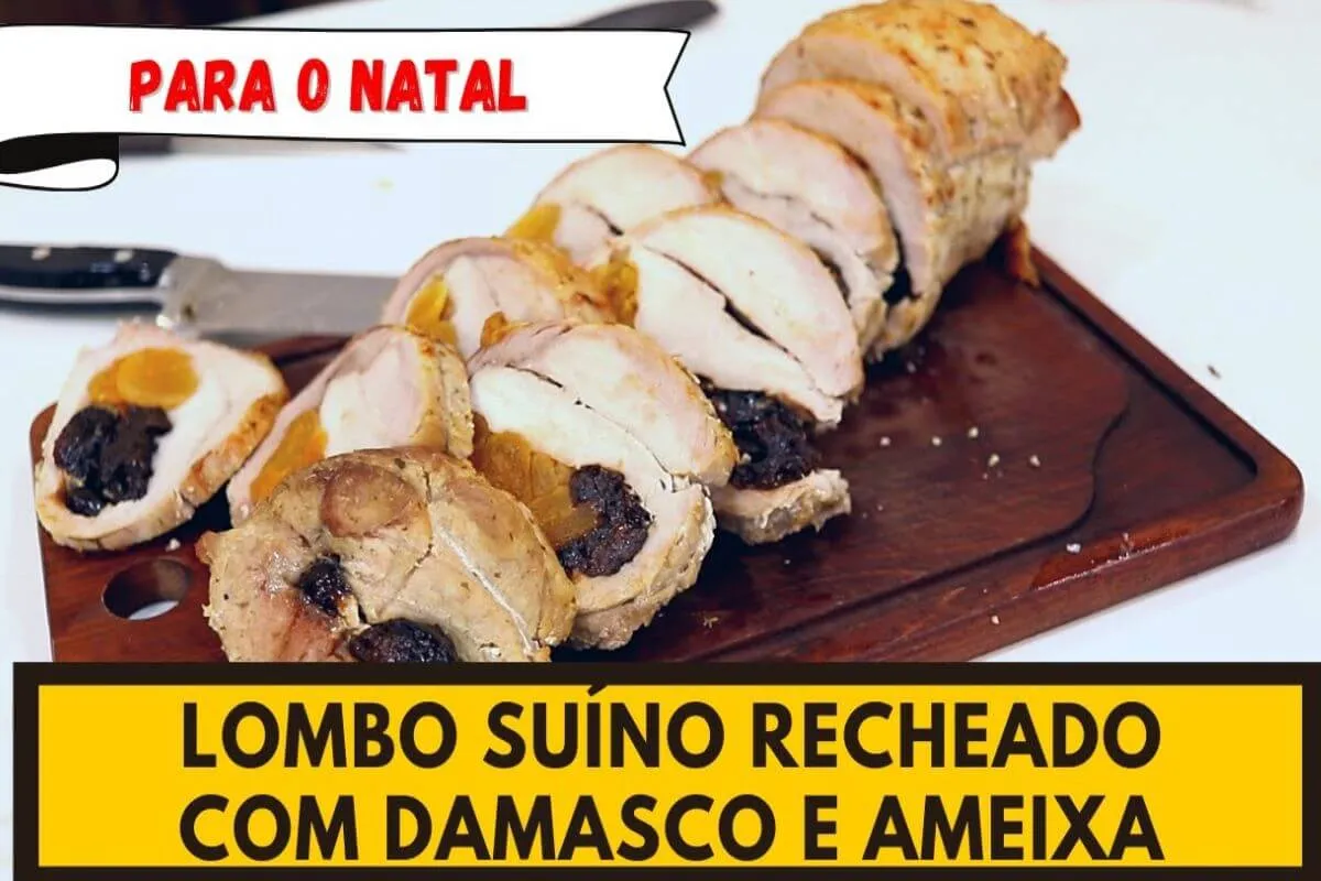 Lombo suíno recheado uma receita de natal que não é difícil de preparar e fica super saborosa
