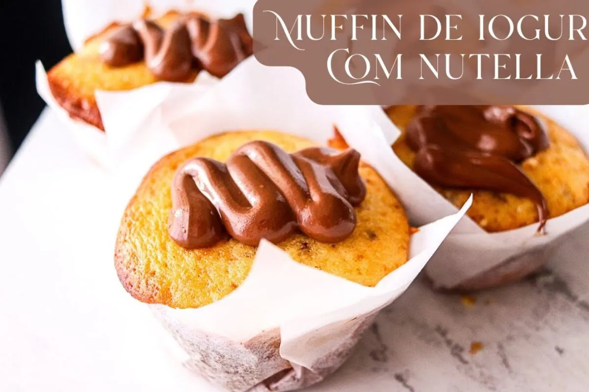 Muffin de iogurte com Nutella: faz a alegria de todo mundo na hora do lanchinho