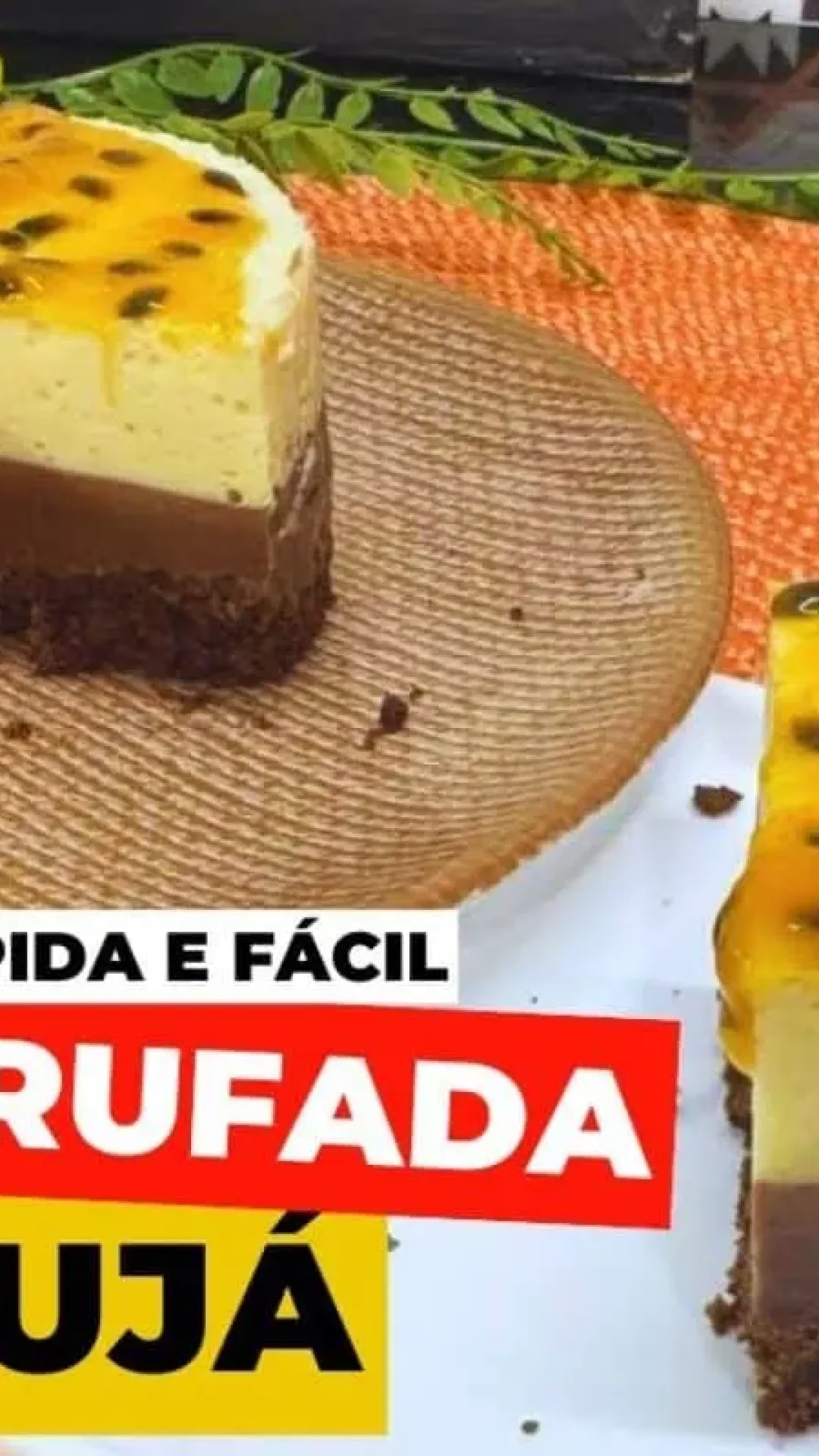 Torta trufada de maracujá fácil, rápida e muito cremosa para ser a estrela da sua sobremesa