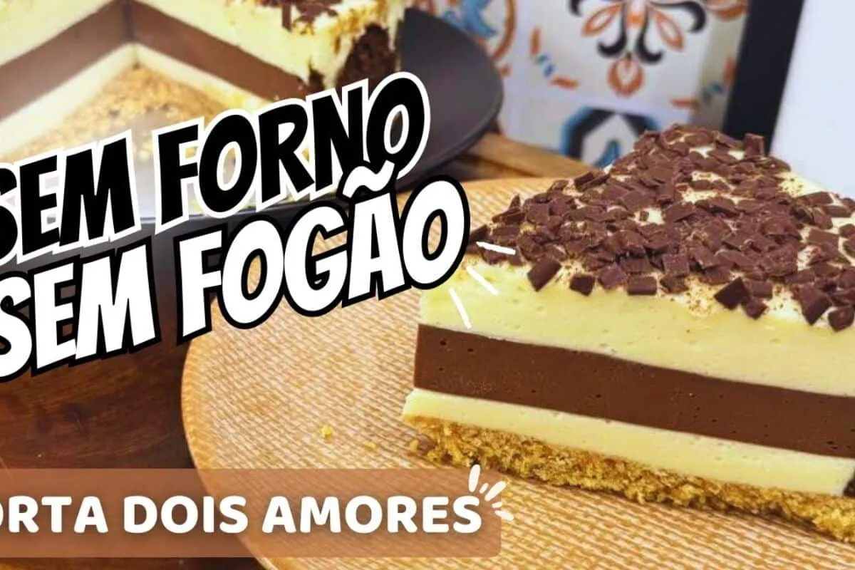 Torta dois amores feita sem forno e sem fogão: a sobremesa mais prática e deliciosa para você brilhar em qualquer ocasião